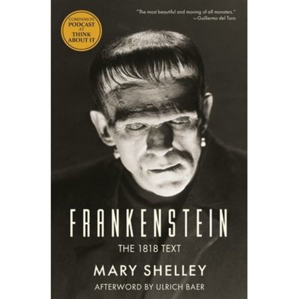 Frankenstein: The 1818 Text -- Mary Shelley